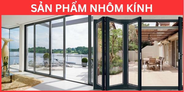 Sản Phẩm Nhôm Kính Sản Phẩm Nhôm Kính