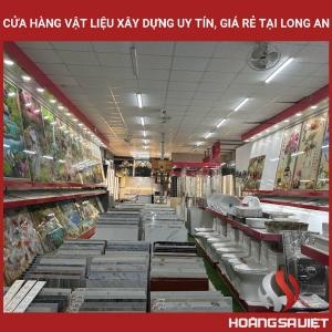 Cửa Hàng Vật Liệu Xây Dựng Uy Tín, Giá Rẻ Tại Long An Cửa Hàng Vật Liệu Xây Dựng Uy Tín, Giá Rẻ Tại Long An
