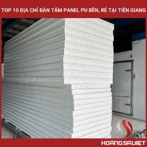 Top 10 Địa Chỉ Bán Tấm Panel Pu Bền, Rẻ Tại Tiền Giang Top 10 Địa Chỉ Bán Tấm Panel Pu Bền, Rẻ Tại Tiền Giang