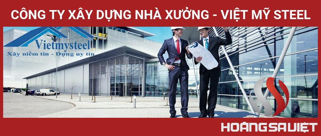 Công Ty Xây Dựng Nhà Xưởng - Việt Mỹ Steel Công Ty Xây Dựng Nhà Xưởng - Việt Mỹ Steel